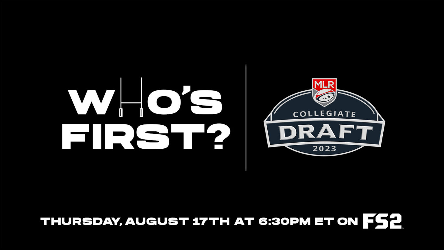 MAJOR LEAGUE RUGBY 2023 COLLEGIATE DRAFT SET FOR AUGUST 17 AT 6:30 PM ET ON FS2
