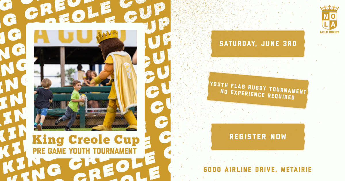 King Creole Cup: Nola Gold Youth Rugby Tournament